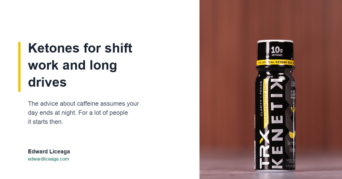 Ketones for shift work and long drives