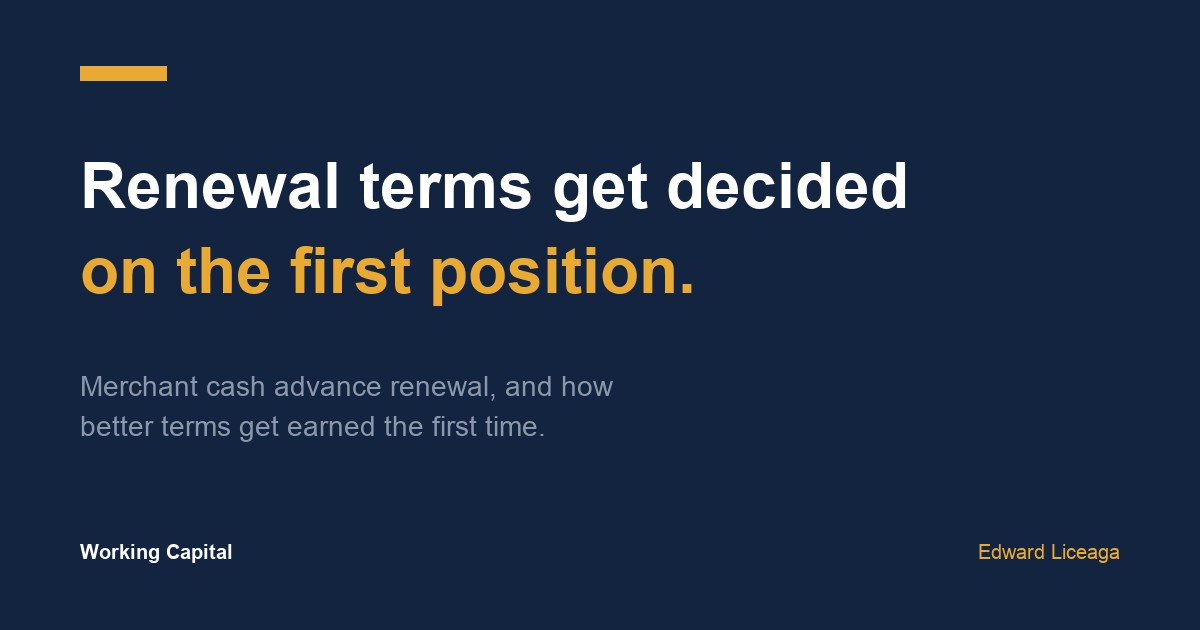 Merchant cash advance renewal: renewal terms get decided on the first position